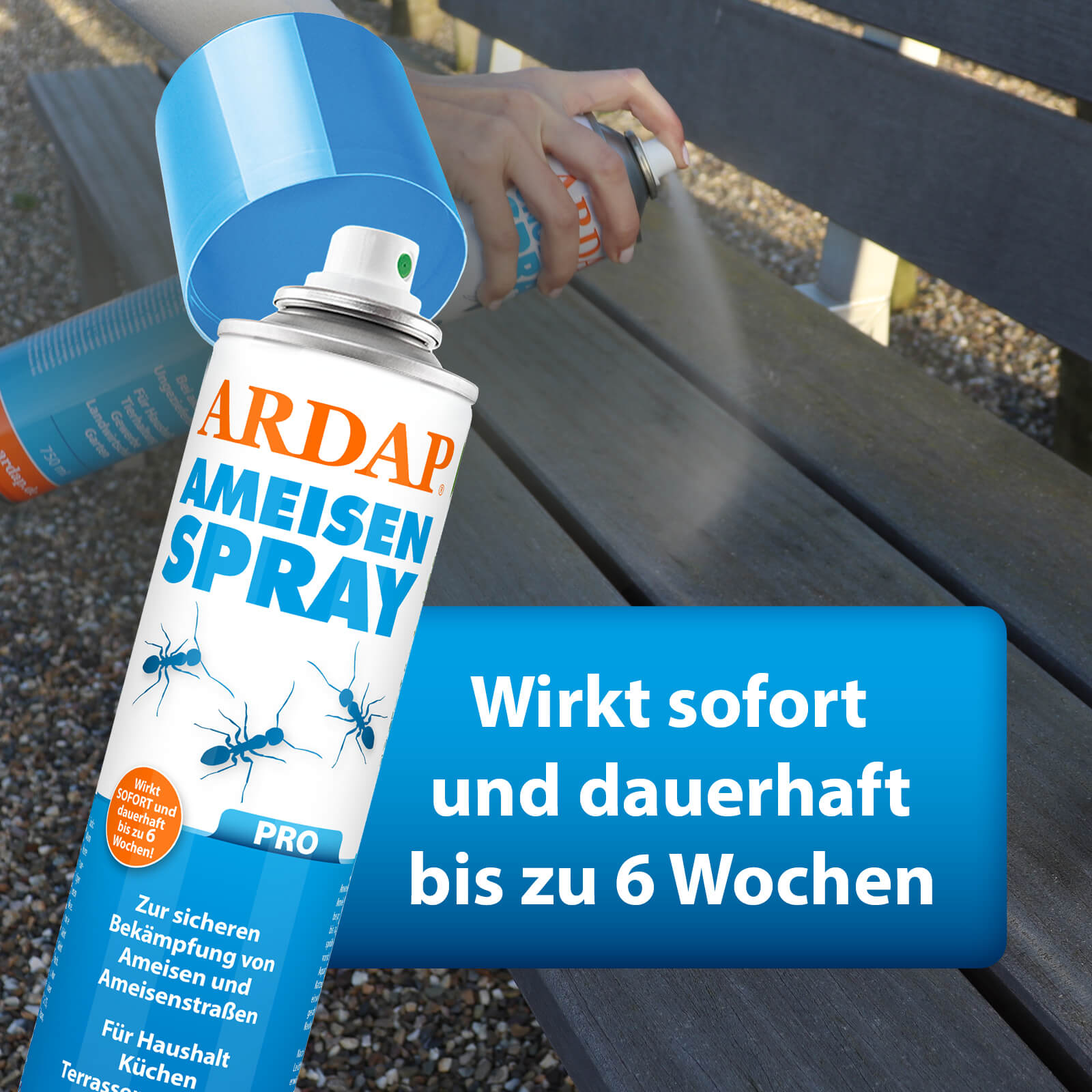 Anwendung von ARDAP Pro Ameisenspray auf Bank draußen mit Text "Wirkt sofort und dauerhaft bis zu 6 Wochen"