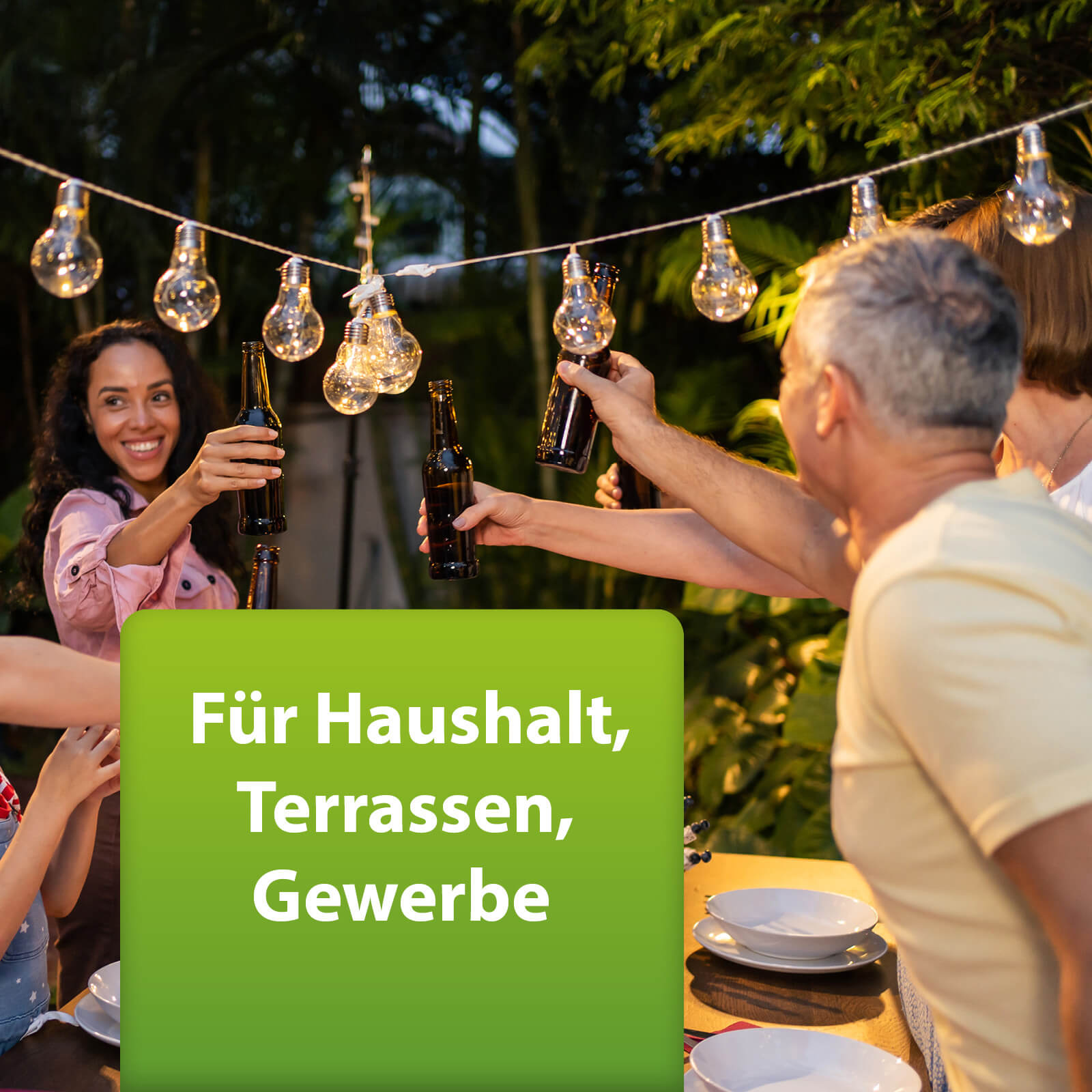 Bild von Menschen im Garten die anstoßen mit Text "Für Haushalt, Terrasse, Gewerbe"